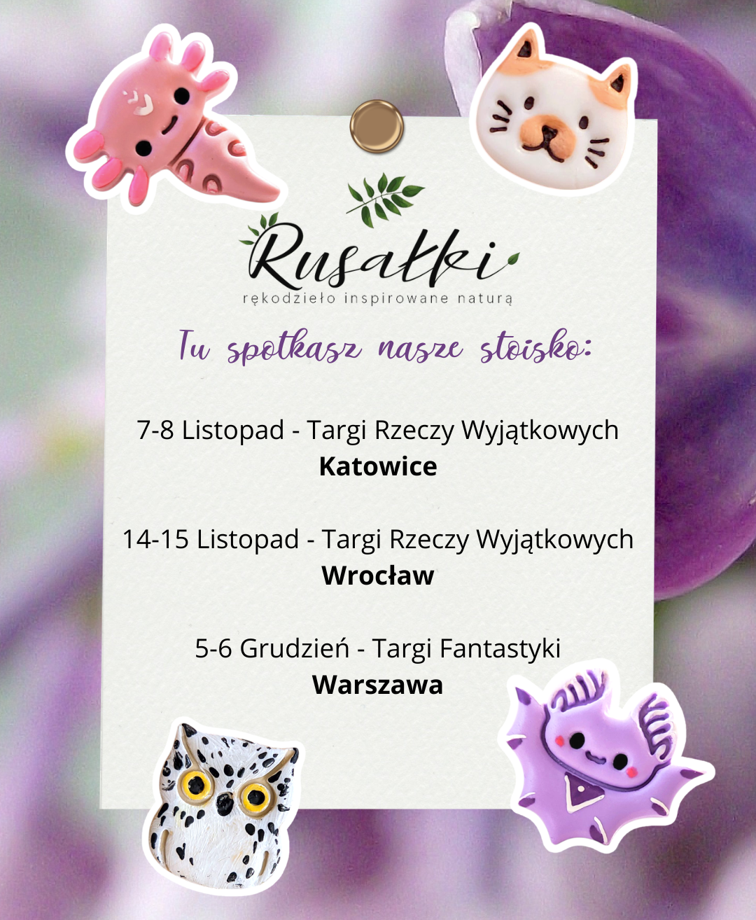 Rusałki - stoisko w Katowicach i we Wrocławiu na Targi Rzeczy wyjątkowych JWSR, w Warszawie na Warszawskich Targach Fantastyki WTF